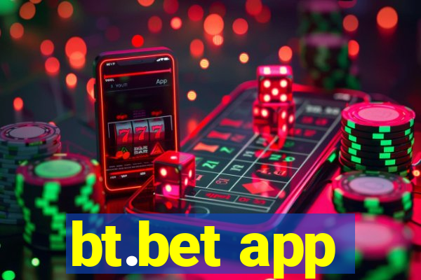 bt.bet app